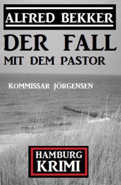 eBook: Der Fall mit dem Pastor: Kommissar Jörgensen Hamburg Krimi