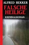 eBook: Falsche Heilige: Kriminalroman