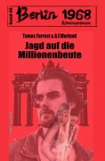 eBook: Jagd auf die Millionenbeute Berlin 1968 Kriminalroman Band 40