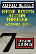 eBook: Meine besten Action Thriller November 2021: 7 Strand Krimis