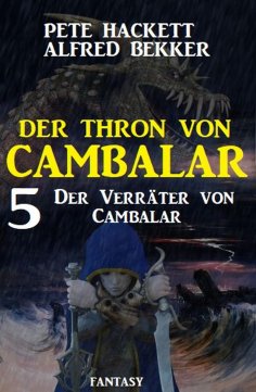 eBook: Der Verräter von Cambalar: Der Thron von Cambalar 5