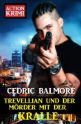 ebook: Trevellian und der Mörder mit der Kralle: Action Krimi