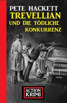 eBook: Trevellian und die tödliche Konkurrenz: Action Krimi