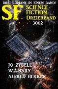 ebook: Science Fiction Dreierband 3002 - Drei Romane in einem Band!
