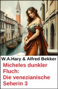 eBook: Micheles dunkler Fluch: Die venezianische Seherin 3