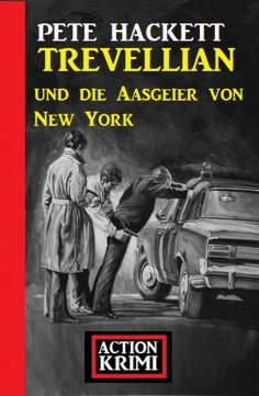 eBook: Trevellian und die Aasgeier von New York: Action Krimi