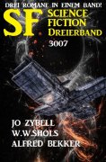 eBook: Science Fiction Dreierband 3007 - Drei Romane in einem Band