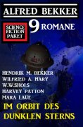 eBook: Im Orbit des dunklen Sterns: Science Fiction Paket 9 Romane