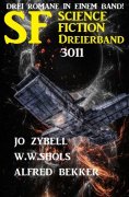 eBook: Science Fiction Dreierband 3011 - Drei Romane in einem Band!
