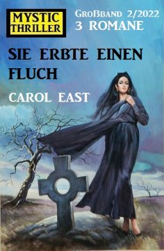 ebook: Sie erbte einen Fluch: Mystic Thriller Großband 3 Romane 2/2022