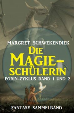eBook: Die Magieschülerin: Eorin-Zyklus Band 1 und 2