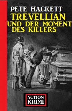 eBook: Trevellian und der Moment des Killers: Action Krimi