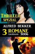 eBook: Thriller Spezial Großband 3006 - 3 Romane