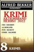 eBook: Krimi Aktionsband Herbst 2022: 8 Krimis