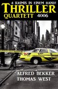 eBook: Thriller Quartett 4006 - 4 Krimis in einem Band!