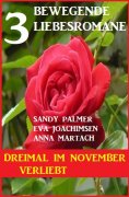 eBook: Dreimal im November verliebt: 3 bewegende Liebesromane