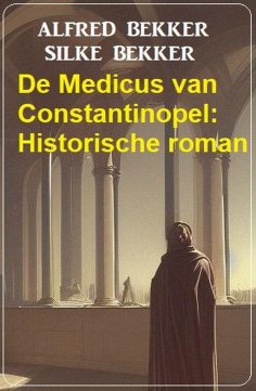 eBook: De Medicus van Constantinopel: Historische roman