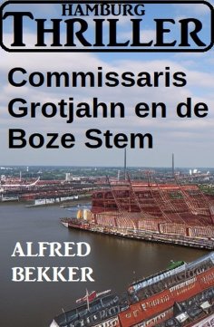 eBook: Commissaris Grotjahn en de Boze Stem: Hamburg Thriller