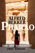 eBook: Pharao und der Sonnengott: Zwei Romane