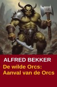 eBook: De wilde Orcs: Aanval van de Orcs