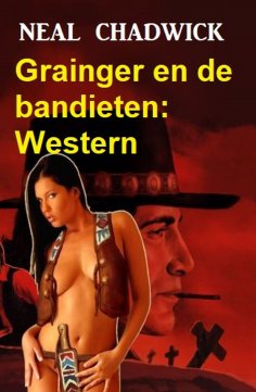 eBook: Grainger en de bandieten: Western