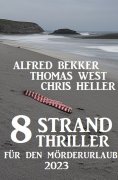 ebook: 8 Strand Thriller für den Mörderurlaub 2023