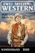 eBook: Zwei Spitzen-Western Sonderband 1001