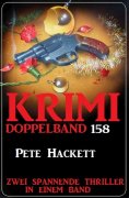 eBook: Krimi Doppelband 158 - Zwei spannende Thriller in einem Band