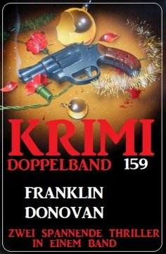 eBook: Krimi Doppelband 159 - Zwei spannende Thriller in einem Band