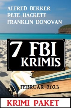 eBook: 7 FBI Krimis Februar 2023: Krimi Paket
