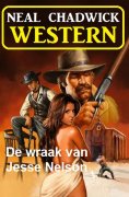 eBook: De wraak van Jesse Nelson: Western