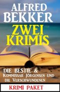 ebook: Zwei Krimis: Die Bestie & Kubinke und die Verschwundenen