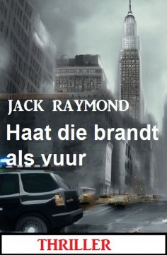 eBook: Haat die brandt als vuur: Thriller