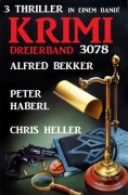 ebook: Krimi Dreierband 3078 - 3 Thriller in einem Band!