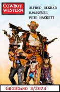 ebook: Cowboy Western Großband 3/2023