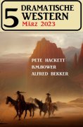 ebook: 5 Dramatische Western März 2023