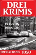 ebook: Drei Krimis Spezialband 1050