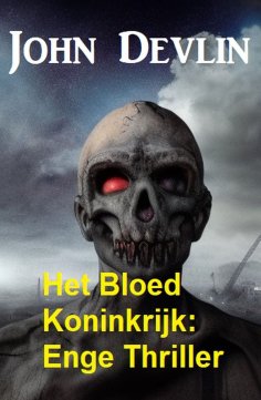 eBook: Het Bloed Koninkrijk: Enge Thriller