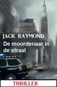 eBook: De moordenaar in de straat: Thriller