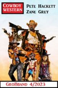 ebook: Cowboy Western Großband 4/2023