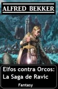 ebook: Elfos contra Orcos: La Saga de Ravic