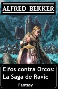 ebook: Elfos contra Orcos: La Saga de Ravic