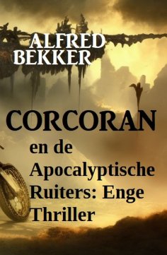 eBook: Corcoran en de Apocalyptische Ruiters: Enge Thriller