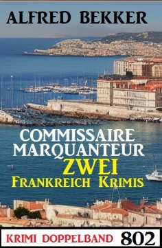 ebook: Krimi Doppelband 802: Zwei Frankreich Krimis