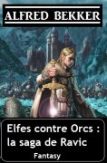 eBook: Elfes contre Orcs : la saga de Ravic