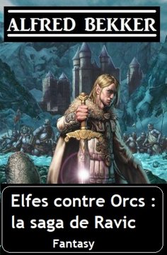 eBook: Elfes contre Orcs : la saga de Ravic