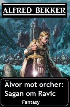 eBook: Älvor mot orcher: Sagan om Ravic