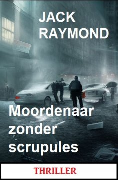 eBook: Moordenaar zonder scrupules: Thriller