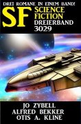 eBook: Science Fiction Dreierband 3029 - Drei Romane in einem Band