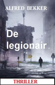 eBook: De legionair: Thriller